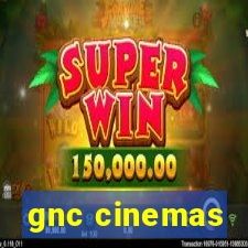 gnc cinemas