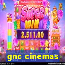 gnc cinemas