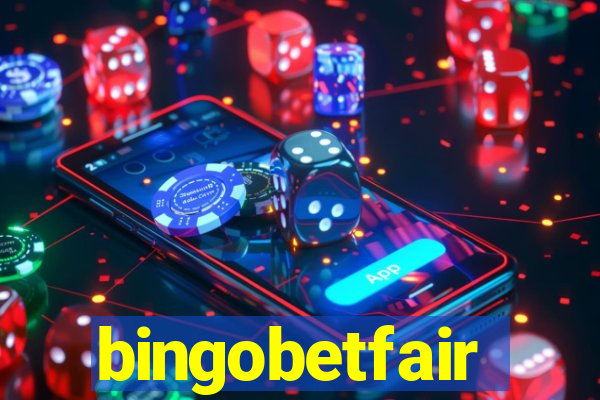 bingobetfair