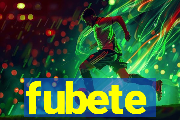 fubete