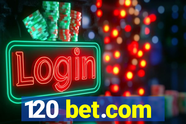 120 bet.com