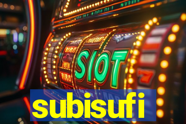 subisufi