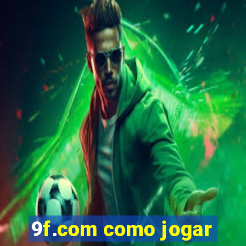 9f.com como jogar