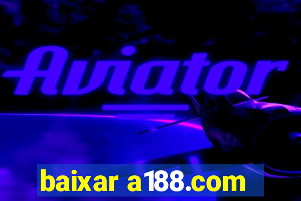 baixar a188.com