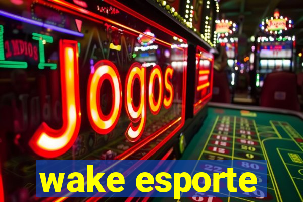 wake esporte