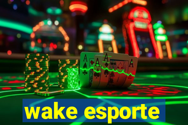 wake esporte