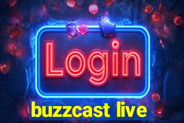 buzzcast live