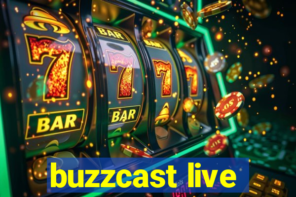 buzzcast live