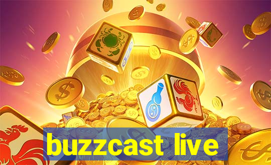 buzzcast live