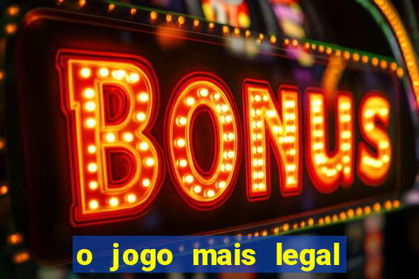 o jogo mais legal do mundo para celular