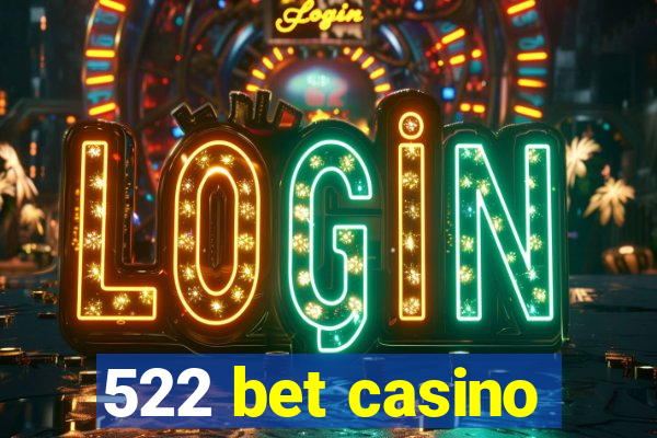 522 bet casino