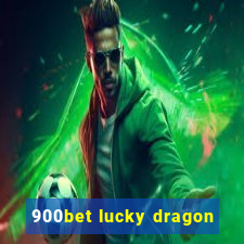 900bet lucky dragon