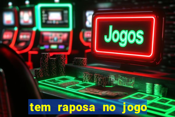 tem raposa no jogo do bicho