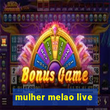 mulher melao live