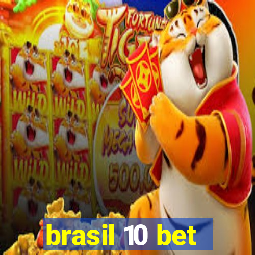 brasil 10 bet