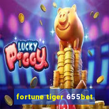 fortune tiger 655bet