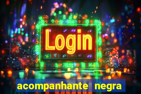 acompanhante negra porto alegre