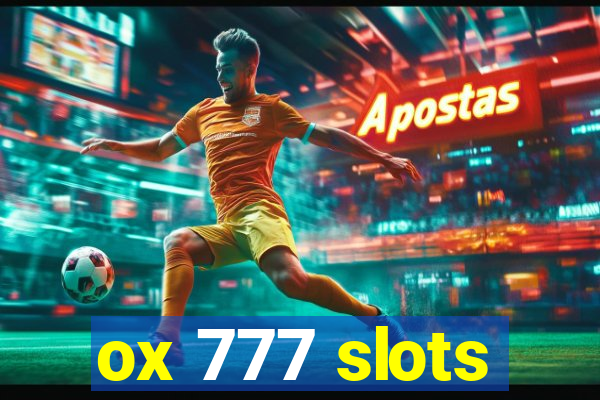 ox 777 slots