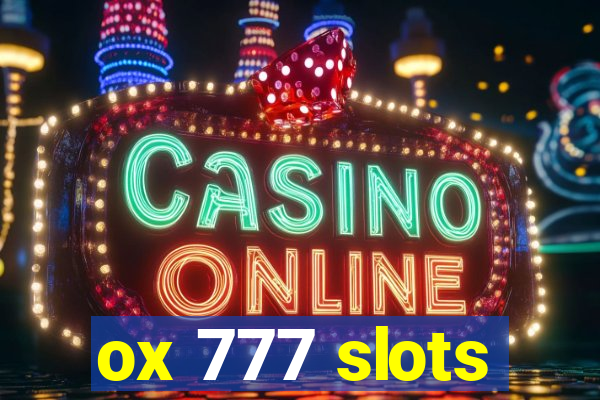 ox 777 slots