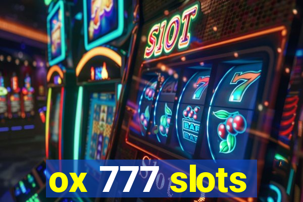 ox 777 slots