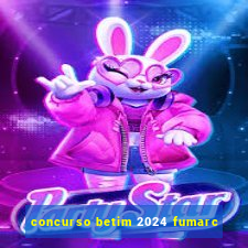 concurso betim 2024 fumarc