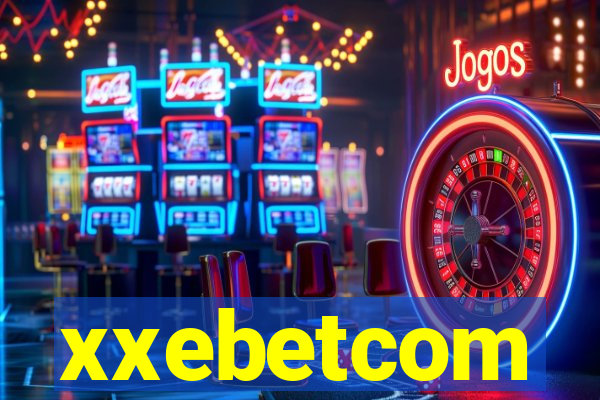 xxebetcom