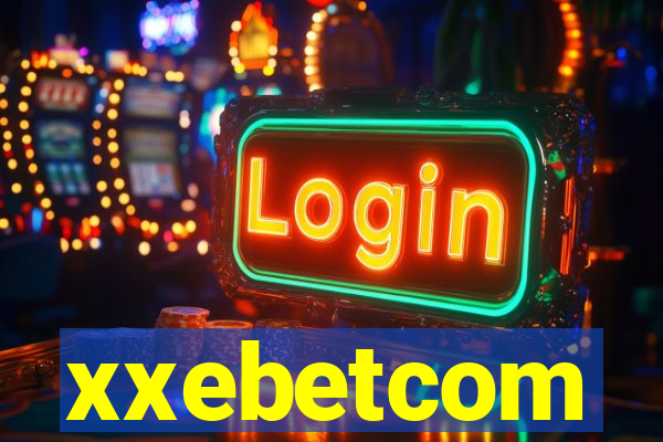 xxebetcom