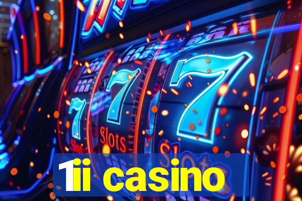 1ii casino