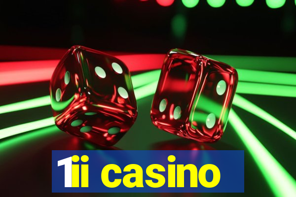 1ii casino