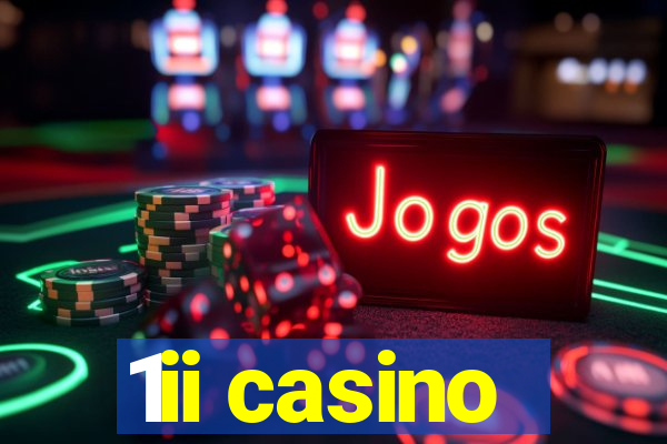 1ii casino