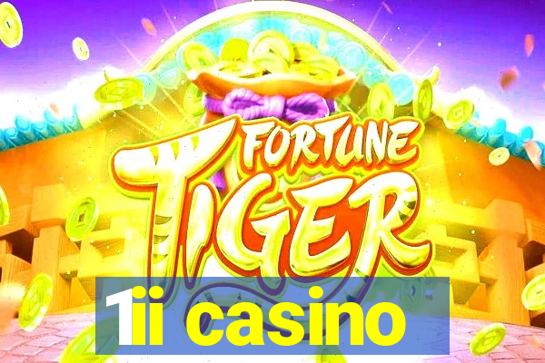 1ii casino