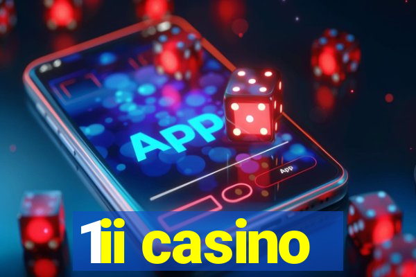 1ii casino