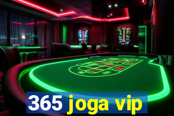 365 joga vip