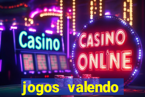 jogos valendo dinheiro online