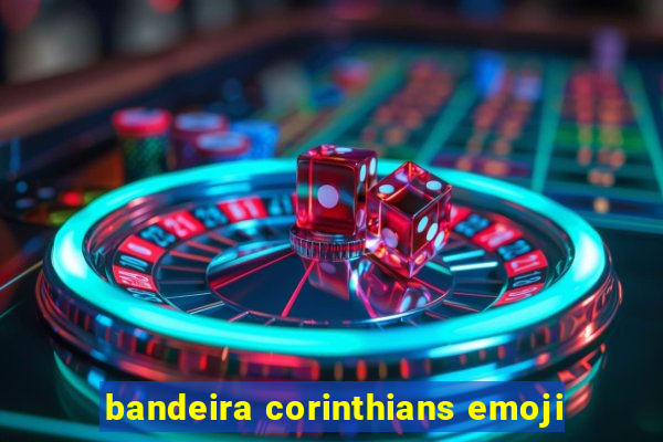 bandeira corinthians emoji