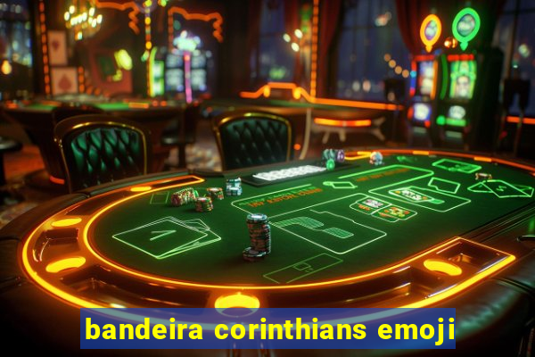 bandeira corinthians emoji