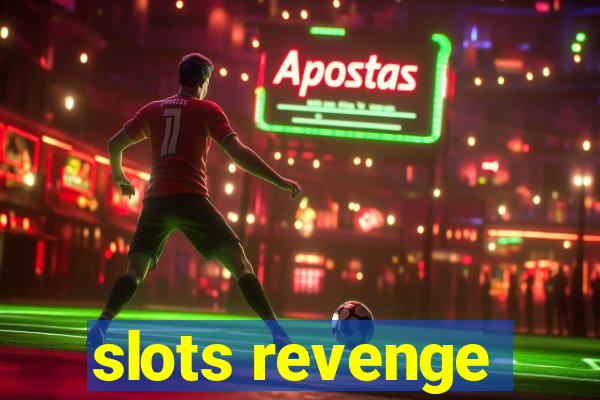 slots revenge