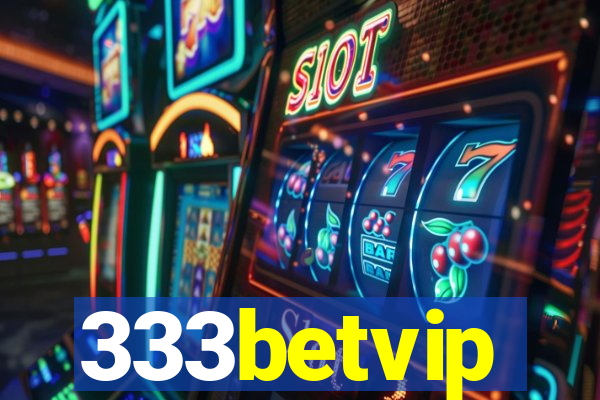 333betvip