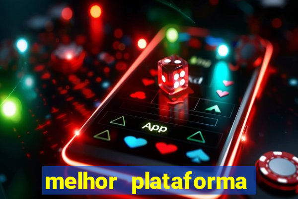 melhor plataforma para jogar fortune