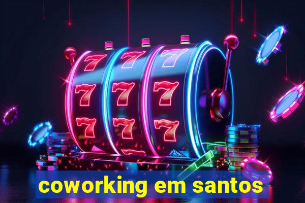 coworking em santos