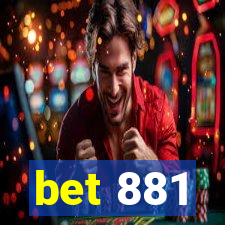 bet 881