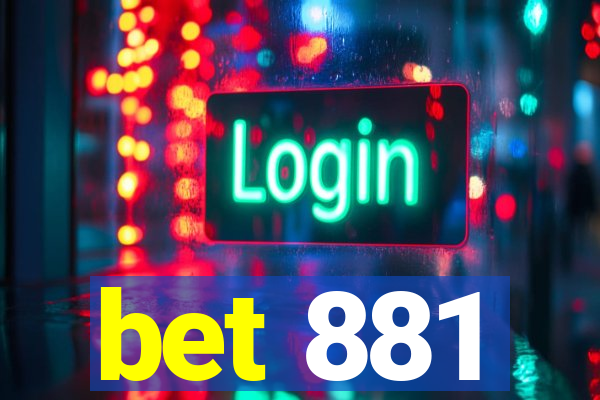 bet 881