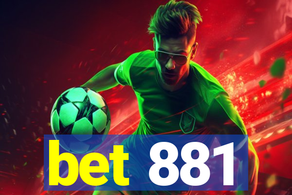 bet 881