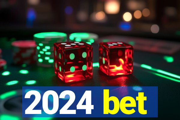 2024 bet