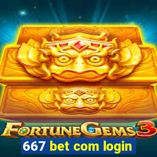 667 bet com login