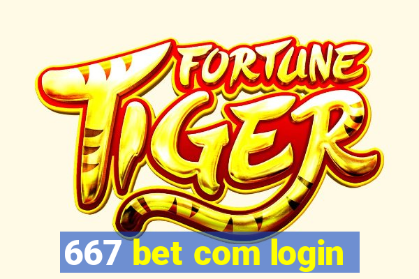 667 bet com login