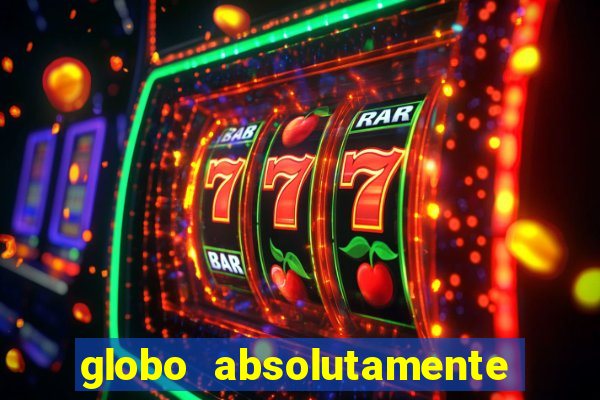 globo absolutamente sobretudo 2018