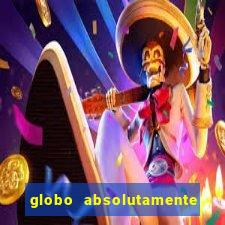 globo absolutamente sobretudo 2018