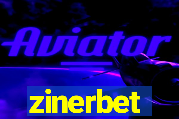 zinerbet