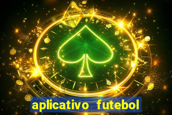 aplicativo futebol da hora 4.5